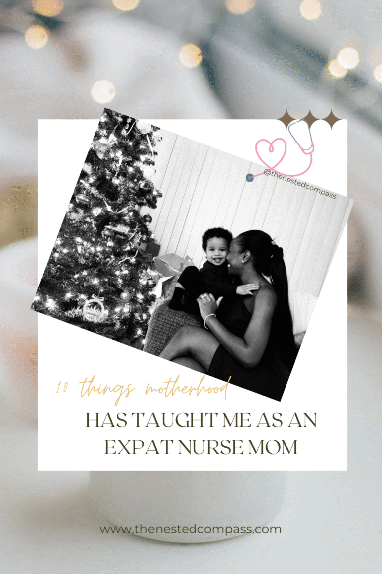 10 things motherhood has taught me: from an expat nurse mom’s perspective.