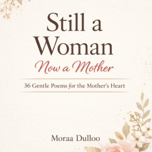 Still a Woman, Now a Mother